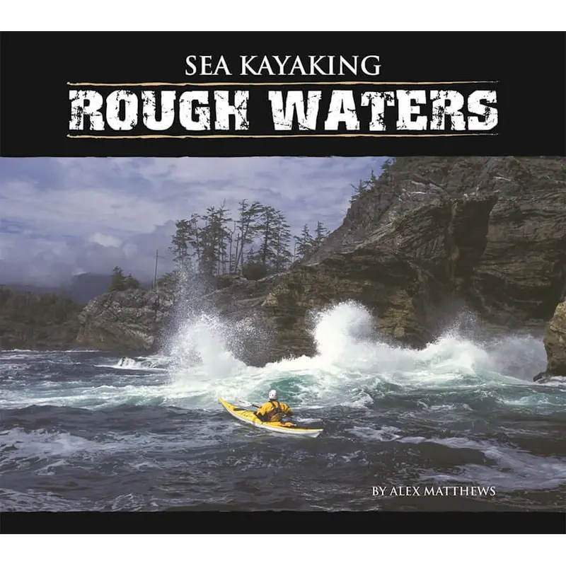 Sea Kayaking Rough Waters