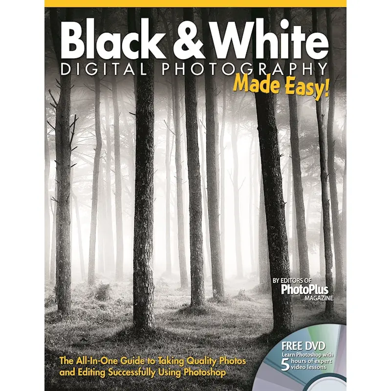 Black & White Digital Photography Made Easy