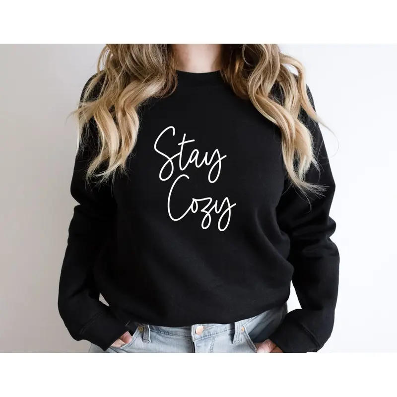 Stay Cozy Sweatshirt Unisex Crew Neck Crewneck Sweatshirt